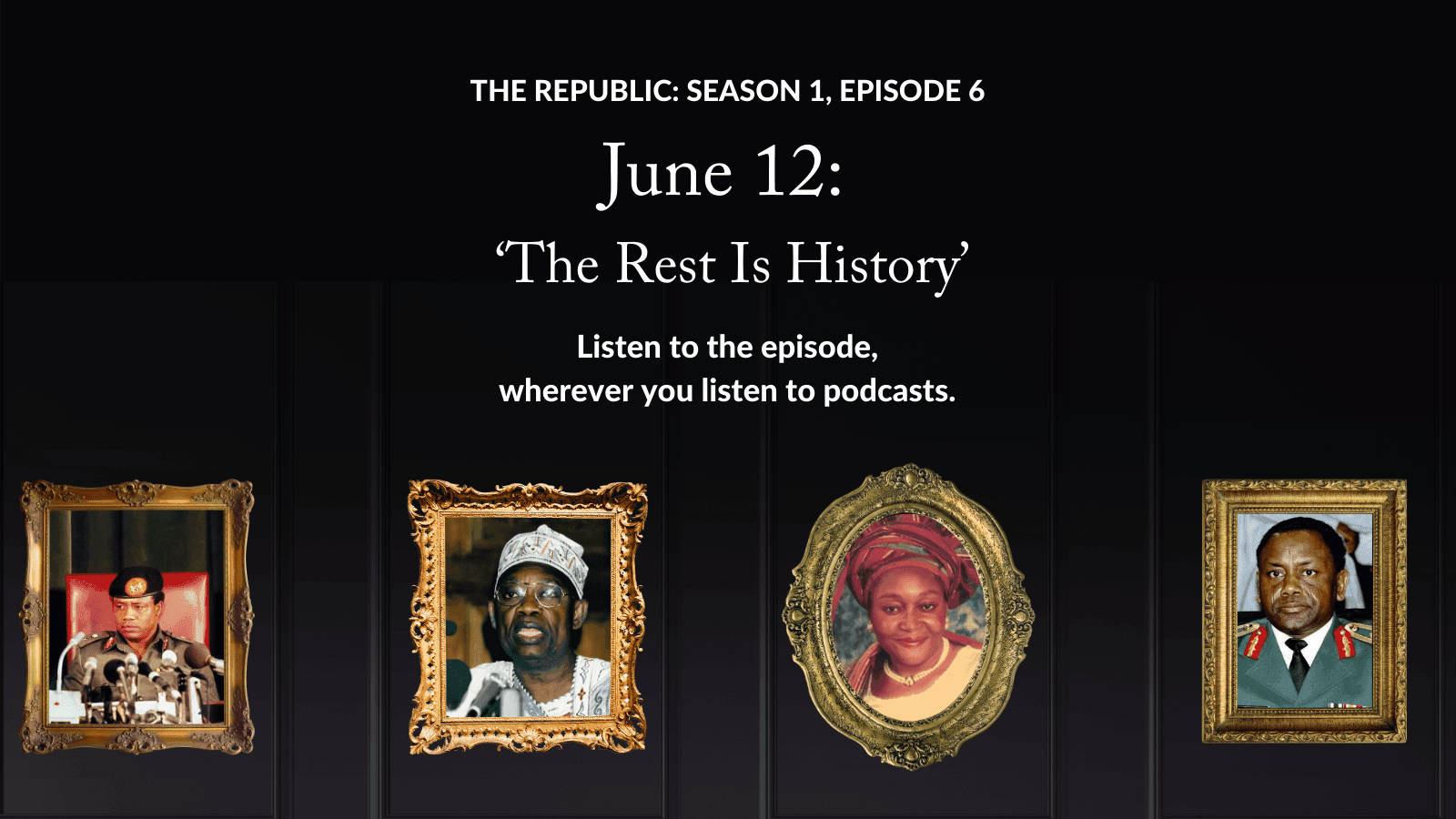 June 12: The Rest Is History